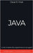 Java: Guida Completa alla Programmazione ad Oggetti. Contiene Esempi di Codice ed Esempi Pratici by Frost, Oscar R.