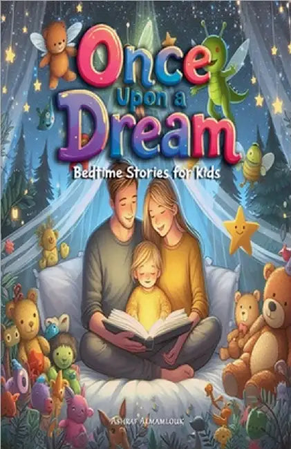 Once Upon a Dream: Bedtime Stories for Kids by Ashraf Almamlouk
