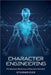 Character Engineering: The Quantum Mechanics of Narrative Potential by Stormrider
