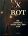 X - Bot by Harondo Evans