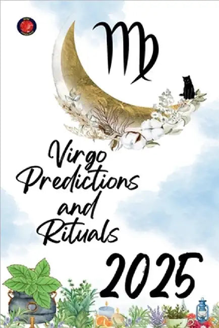 Virgo Predictions and Rituals 2025 by Rubi, Alina