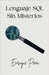 Lenguaje SQL Sin Misterios by Enrique Peña