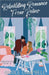 Rebuilding Romance From Ruins by Campbell, Nicole