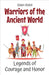 Warriors of the Ancient World: Legends of Courage and Honor by Shah Rukh