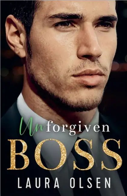 Unforgiven Boss by Laura Olsen