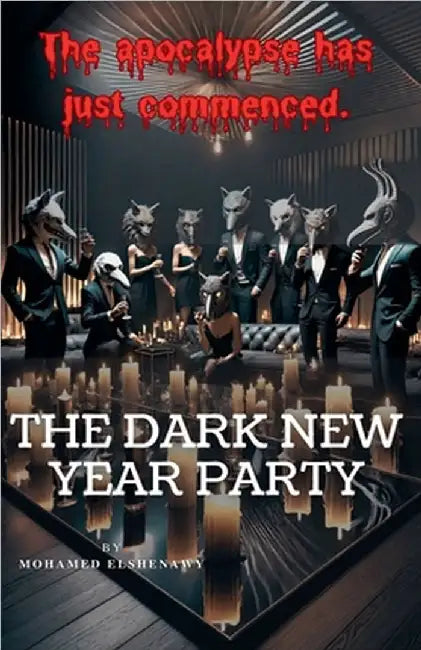 The Dark New Year Party by Elshenawy, Mohamed