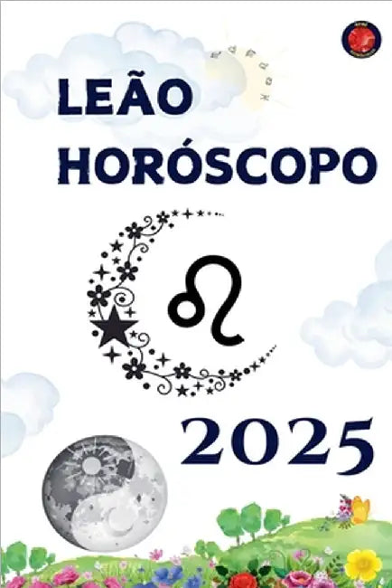 Leão Horóscopo 2025 by Alina Rubi
