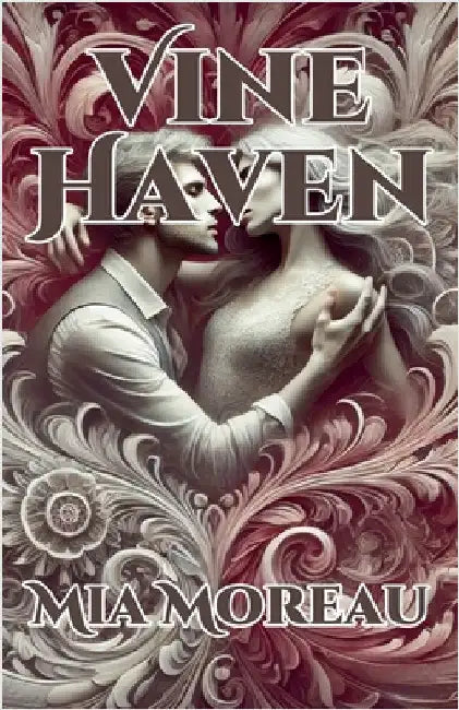 Vine Haven by Mia Moreau