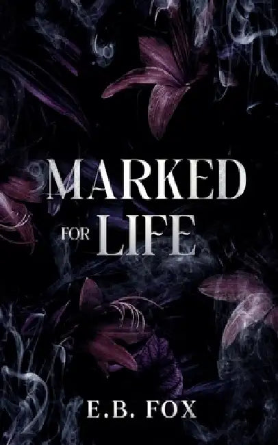 Marked for Life by E. B. Fox