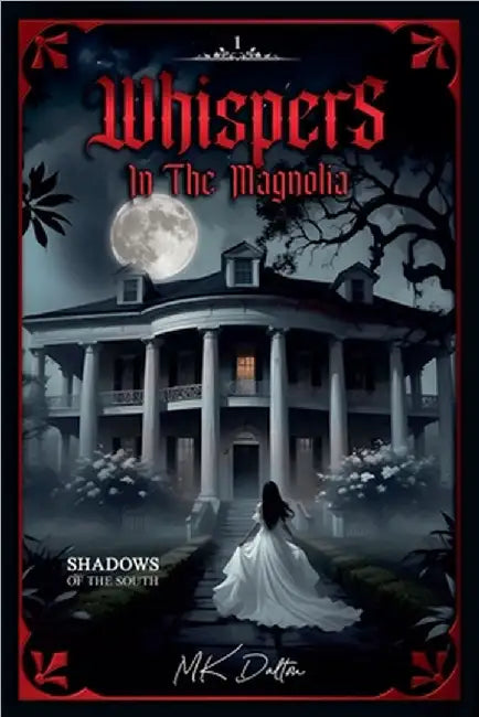 Whispers in the Magnolia by Dalton, Mk