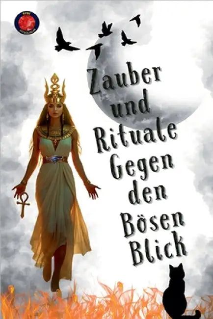 Zauber und Rituale Gegen den Bösen Blick by Rubi, Alina