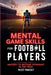Mental Game Skills for Football Players by Mindset Press