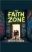 The Faith Zone by Ra'mone Marquis