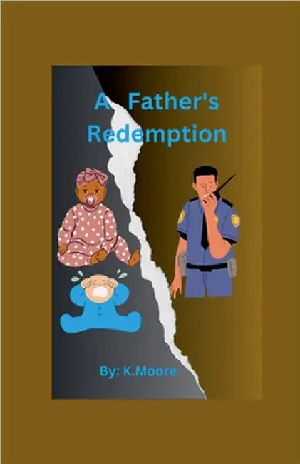 A Father's Redemption by K. Moore