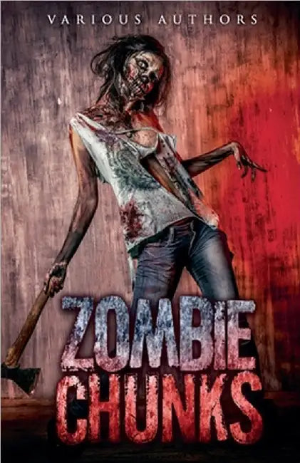 Zombie Chunks by Jason Wright