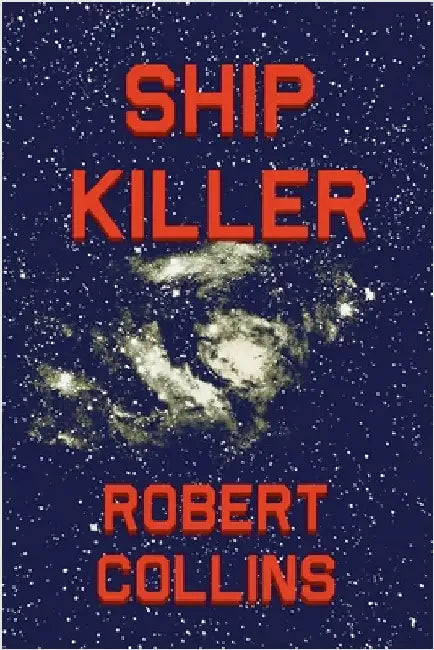 Ship Killer by Collins, Robert