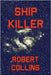 Ship Killer by Collins, Robert