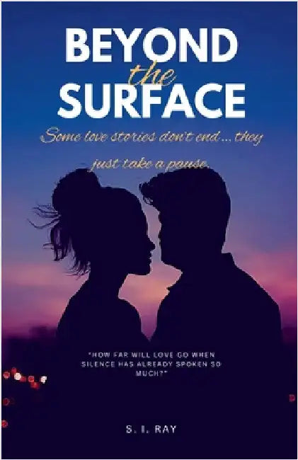 Beyond the Surface by S. I. Ray