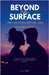 Beyond the Surface by S. I. Ray