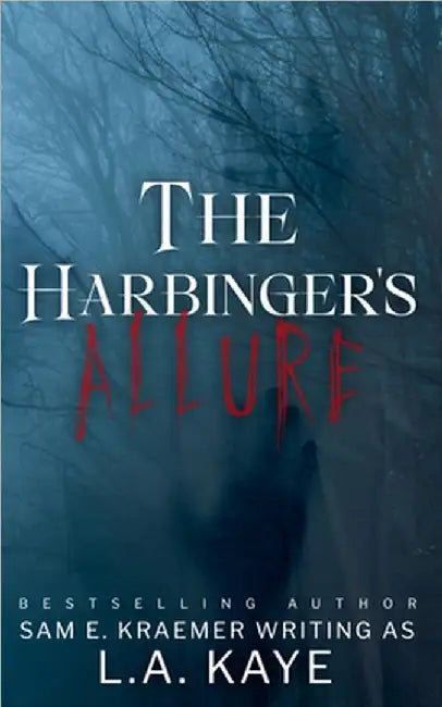 The Harbinger's Allure by Kaye, L. a.