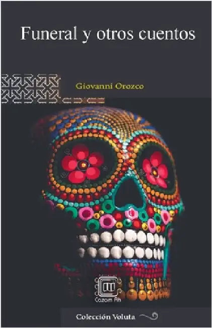 Funeral y otros cuentos by Giovanni Orozco
