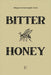 Bitter Honey: Bilingual German-English Stories by Pomme Bilingual
