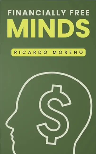 Financially Free Minds by Moreno, Ricardo