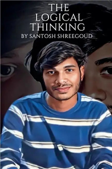 The Logical Thinking by Shreegoud, Santosh