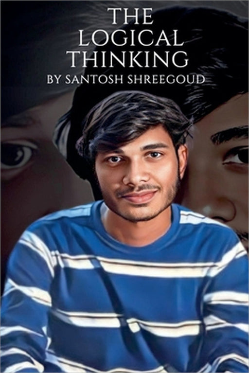 The Logical Thinking by Santosh Shreegoud