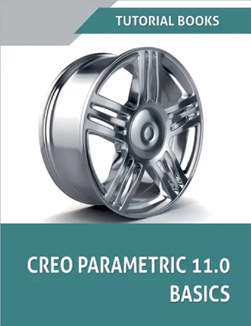 Creo Parametric 11.0 Basics by Tutorial Books