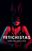 Fetichistas by Adrian Collins