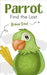 Parrot Find the Lost by Brave Soul
