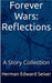 Forever Wars: Reflections - A Story collection by Herman Edward Seiser