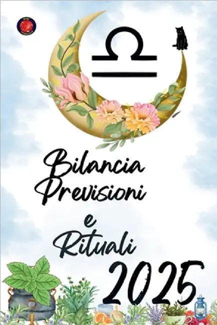 Bilancia Previsioni e Rituali 2025 by Rubi, Alina