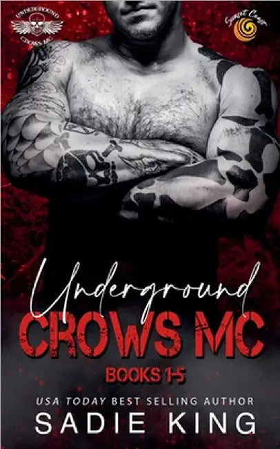 Underground Crows MC Books 1-5 by King, Sadie