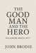 The Good Man and The Hero by Brodie, John