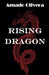 Rising Dragon by Amado Olivera