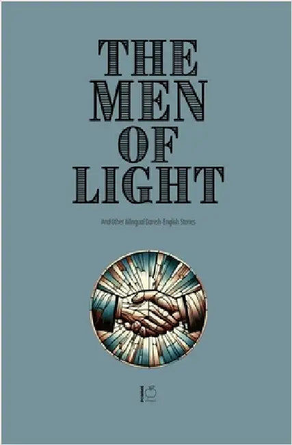 The Men of Light And Other Bilingual Danish-English Stories by Pomme Bilingual