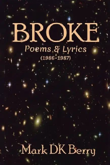 Broke by Mark Dk Berry