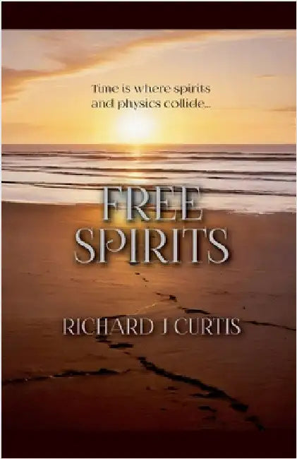 Free Spirits by Richard J. Curtis