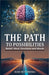 The Path to possibilities by Diane Mutumwinka