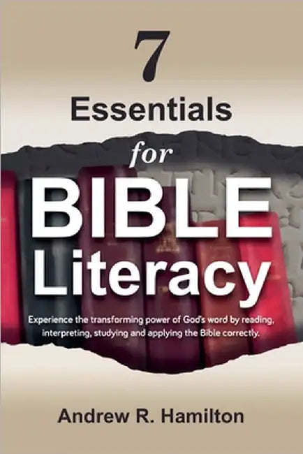 7 Essentials for Bible Literacy by Andrew Hamilton
