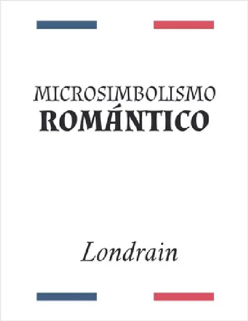 Microsimbolismo Romántico by Londrain