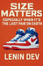 Size Matters by Lenin Dev
