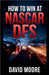 How to Win at NASCAR DFS by David Moore