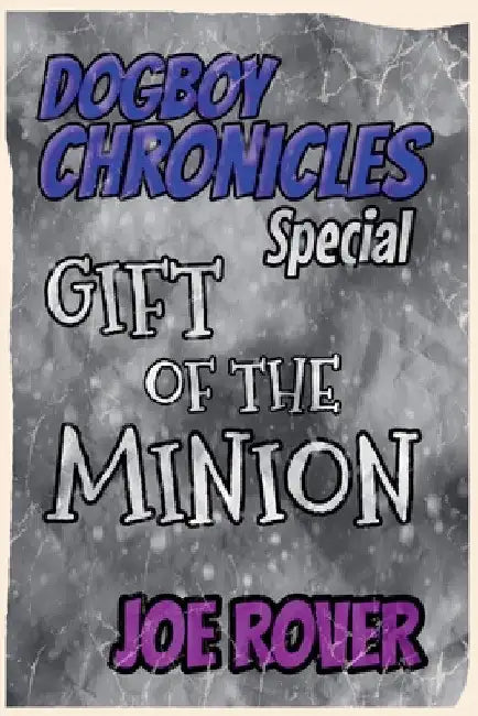 Gift of the Minion by Joe Rover