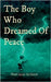 The Boy Who Dreamed Of Peace by Shacayne Jackson