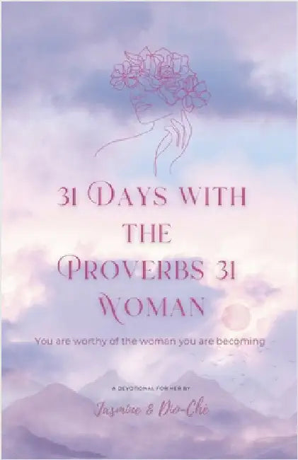 31 Days With The Proverbs 31 Woman by Jasmine