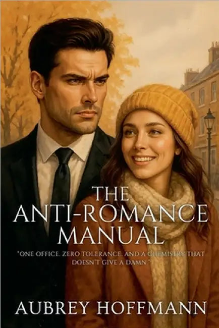 The Anti-Romance Manual by Hoffmann, Aubrey