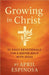 Growing In Christ by April Espinosa